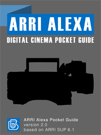 ARRI Alexa Digital Cinema Pocket Guide ARRI Alexa Pocket Guide Cover