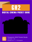 Panasonic GH2 Digital Cinema Pocket Guide Panasonic GH2 Pocket Guide Cover