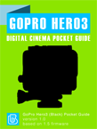 GoPro Hero3 Digital Cinema Pocket Guide GoPro Hero3 Pocket Guide Cover
