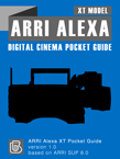 ARRI Alexa XT Digital Cinema Pocket Guide ARRI Alexa XT Pocket Guide Cover