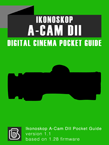 Ikonoskop A Cam dII Digital Cinema Pocket Guide Ikonoskop A Cam dII Pocket Guide Cover