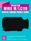 Phantom Miro M-LC110 Digital Cinema Pocket Guide Phantom Miro M-LC110 Pocket Guide Cover